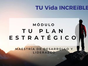 Módulo: Tu Plan Estratégico de Vida