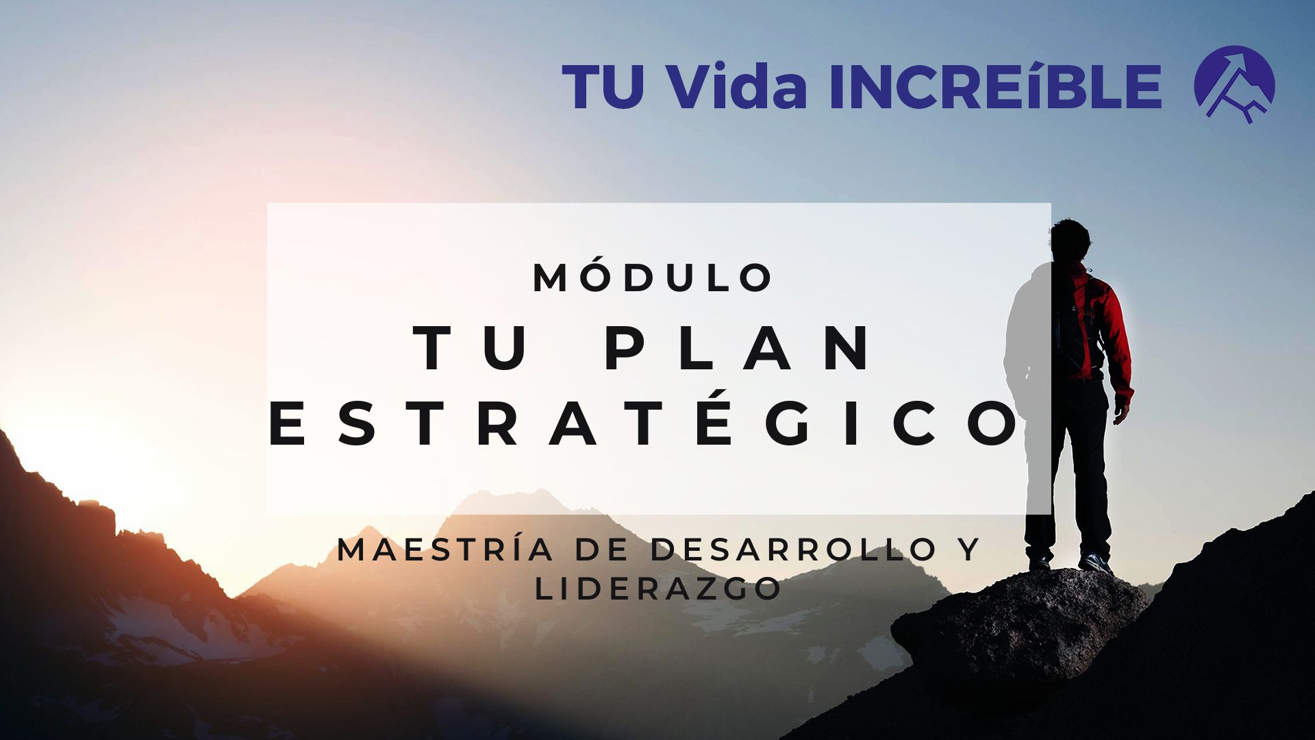 Módulo: Tu Plan Estratégico de Vida