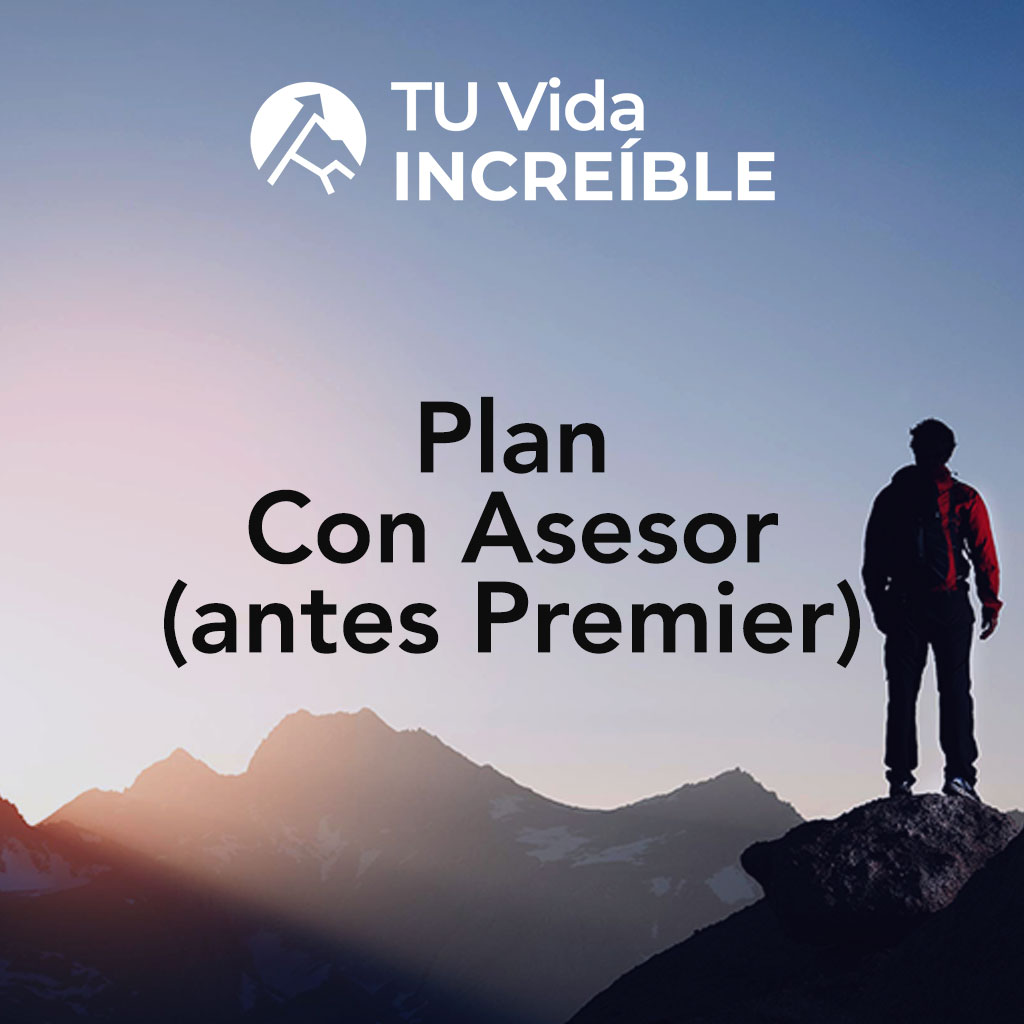 Plan Con Asesor TU Vida INCREÍBLE